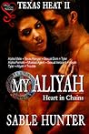 My Aliyah: Heart in Chains (Texas Heat, #2) My Aliyah: Heart in Chains