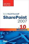 Sams Teach Yourself Sharepoint 2007 in 10 Minutes