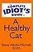 The Complete Idiot's Guide to a Healthy Cat