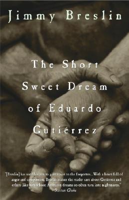 The Short Sweet Dream of Eduardo Gutiérrez (Paperback)
