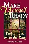 Make Yourself Ready: Preparing to Meet the King