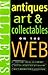 Miller's: Antiques: Art & Collectables On the Web (MILLER'S ANTIQUES, ART AND COLLECTABLES ON THE WEB)