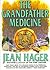 The Grandfather Medicine by Jean Hager