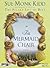 The Mermaid Chair by Sue Monk Kidd