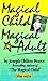 Magical Child Magical Adult