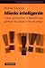 Miedo Inteligente / Intelligent Fear: Como Aprovechar La Tension Que Generan Las Situaciones De Riesgo / How to make the most out of tension generated by risk situations (Spanish Edition)