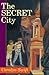 The Secret City by Carolyn Swift