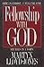 Fellowship With God by D. Martyn Lloyd-Jones Fellowship With God by D. Martyn Lloyd-Jones