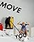 Move: Choreographing You