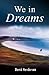 We in Dreams
