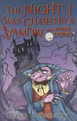 The Night I Was Chased by a Vampire and Other Stories (Paperback)