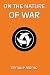 On the Nature of War