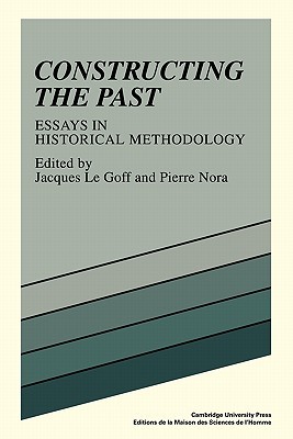 Constructing the Past: Essays in Historical Methodology (Paperback)