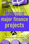 Managing Major Finance Projects (Wiley Finance)