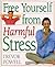Free Yourself from Harmful Stress
