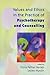 Values And Ethics In The Practice of Psychotherapy And Counse... by Fiona Palmer Barnes