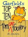 Garfield's Top Ten Tom Cat Foolery Garfield's Top Ten Tom Cat Foolery