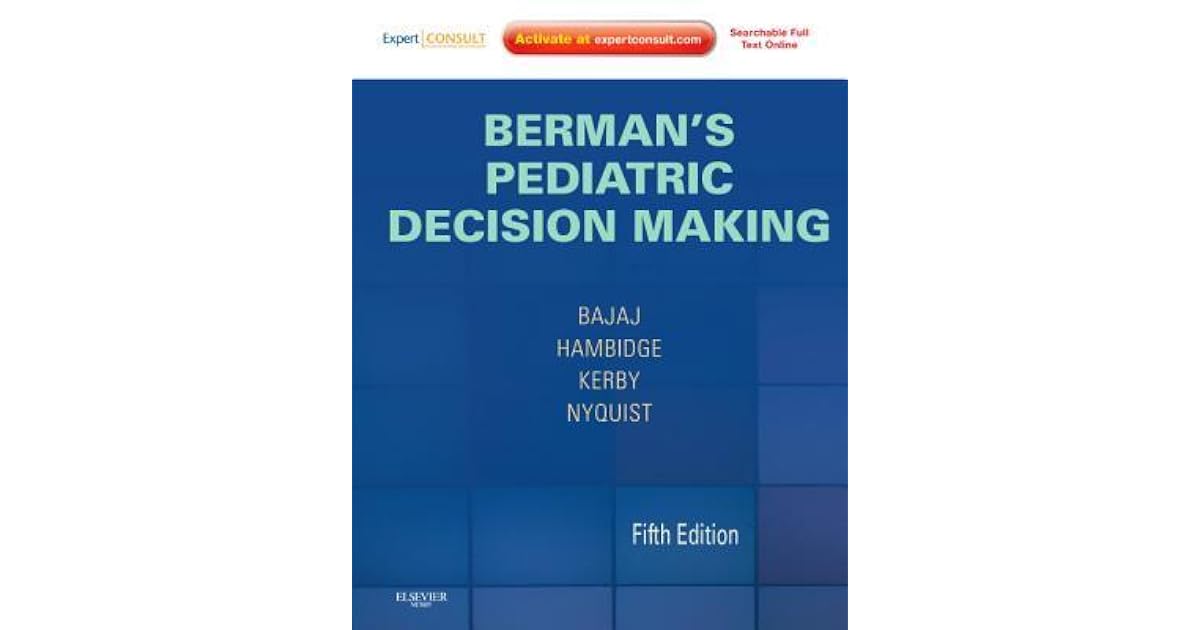 Berman's Pediatric Decision Making: Expert Consult - Online and Print ...