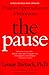 The Pause: Positive Approaches to Menopause; Revised Edition