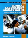 Clinical Laboratory Management Handbook : Leadership Principles for the 21st Century Clinical Laboratory Management Handbook : Leadership Principles for the 21st Century