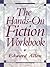 Hands-On Fiction Workbook, The