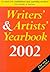 Writers' & Artists' Yearbook 2002: A Directory for Writers, Artists, Playwrights, Writers for Film, Radio and Television, Designers, Illustrators and Photographers