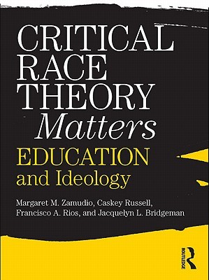 Critical Race Theory Matters: Education and Ideology (ebook)