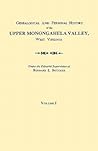 Genealogical and Personal History of the Upper Monongahela Valley, West Virginia, Volume I