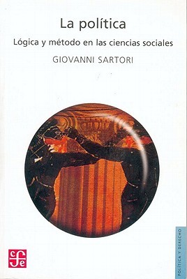 La política: Lógica y método en las ciencias sociales (Paperback)