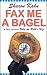 Fax Me A Bagel by Sharon Kahn