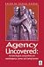 Agency Uncovered: Archaeolo...