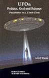 Ufos: Politics, God and Science Philosophy on a Taboo Topic