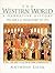 The Western World: A Narrative History: Prehistory to 1715 (Volume I)