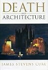 Death and Architecture: An Introduction to Funerary and Commemorative Buildings in the Western European Tradition Death and Architecture: An Introduction to Funerary and Commemorative Buildings in the Western European Tradition