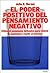 El poder positivo del pensamiento negativo / the Positive Power of Negative Thinking (Spanish Edition)