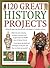 120 Great History Projects