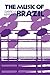 The Music of Brazil