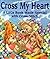 Cross My Heart: A Little Book Made Special With Cross-Stitch