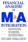Financial Analysis of M&A Integration : A Quantitative Measurement Tool for Improving Financial Performance Financial Analysis of M&A Integration : A Quantitative Measurement Tool for Improving Financial Performance