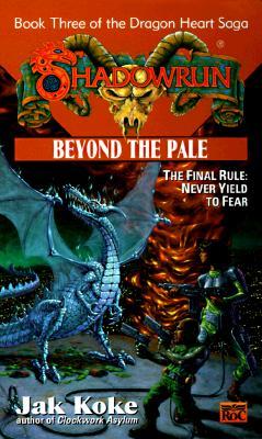 Beyond the Pale (Dragon Heart Saga, #3)