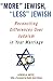 More Jewish, Less Jewish: Reconciling Differences over Judaism in Your Marriage (New