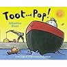 Toot and Pop! by Sebastien Braun