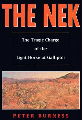 The Nek: The Tragic Charge of the Light Horse at Gallipoli (Paperback)