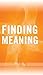 Finding Meaning