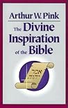 The Divine Inspiration of the Bible The Divine Inspiration of the Bible