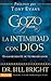El gozo de la intimidad con Dios: Enamorándote de tu primer amor (Gozo de Conocer a Dios) (Spanish Edition)
