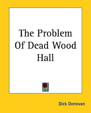 The Problem of Dead Wood Hall (Paperback)
