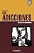 Las adicciones/ Addictions: del uso a la dependencia/From using to dependency (Spanish Edition)
