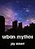 Urban Mythos