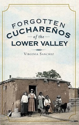 Forgotten Cuchareños of the Lower Valley (Paperback)
